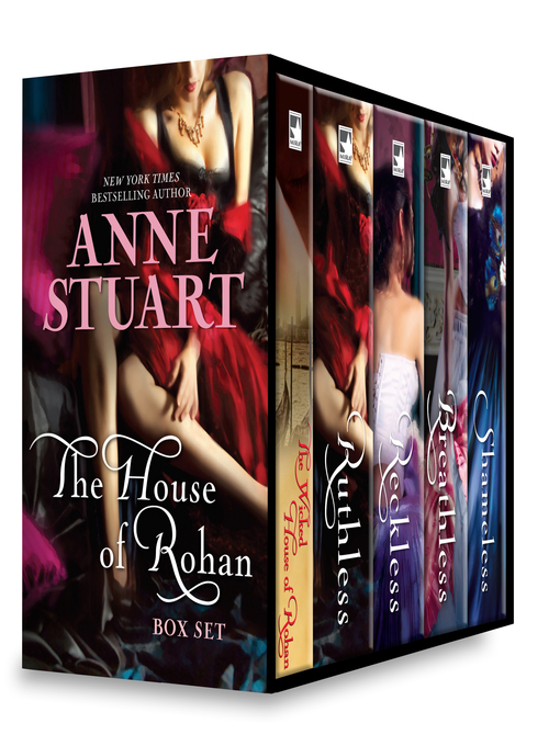 Title details for Anne Stuart The House of Rohan Box Set: The Wicked House of Rohan\Ruthless\Reckless\Breathless\Shameless by Anne Stuart - Available